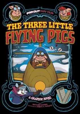 The Three Little Flying Pigs | A Graphic Novel | Benjamin Harper | Englisch
