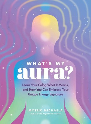 Mystic Michaela | What's My Aura? | Buch | Englisch (2023) | Gebunden