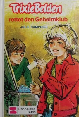 Trixie Belden rettet den Geheimklub, Julie Campbell