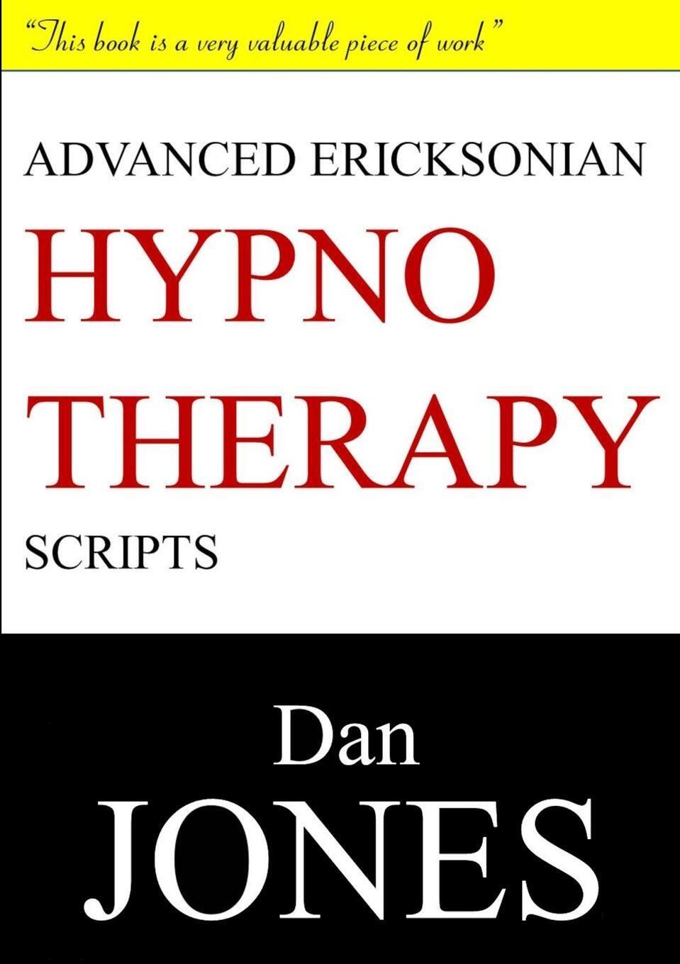 Advanced Ericksonian Hypnotherapy Scripts | Dan Jones | Expanded