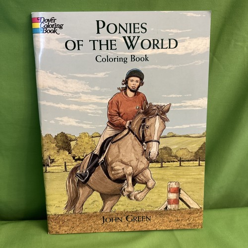 PONIES OF THE WORLD COLORING BOOK, Dover, 1999, John Green, Shetland, etc. NEW