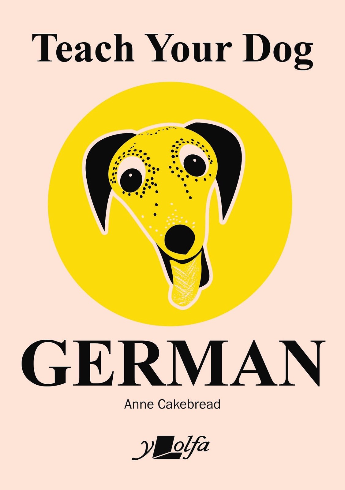 Teach Your Dog German. Cakebread, Cakebread, 9781912631537 Fast Free Shipping** - Image 3