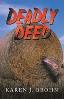Karen J. Brohn | Deadly Deed | Taschenbuch | Englisch (2021) | Iuniverse
