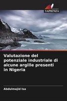 Abdulmajid Isa | Valutazione Del Potenziale Industriale Di Alcune Argille...