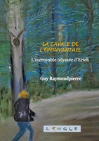 La Cavale De L'éPouvantail | L'incroyable OdysséE D'erich | Guy Raymondpierre