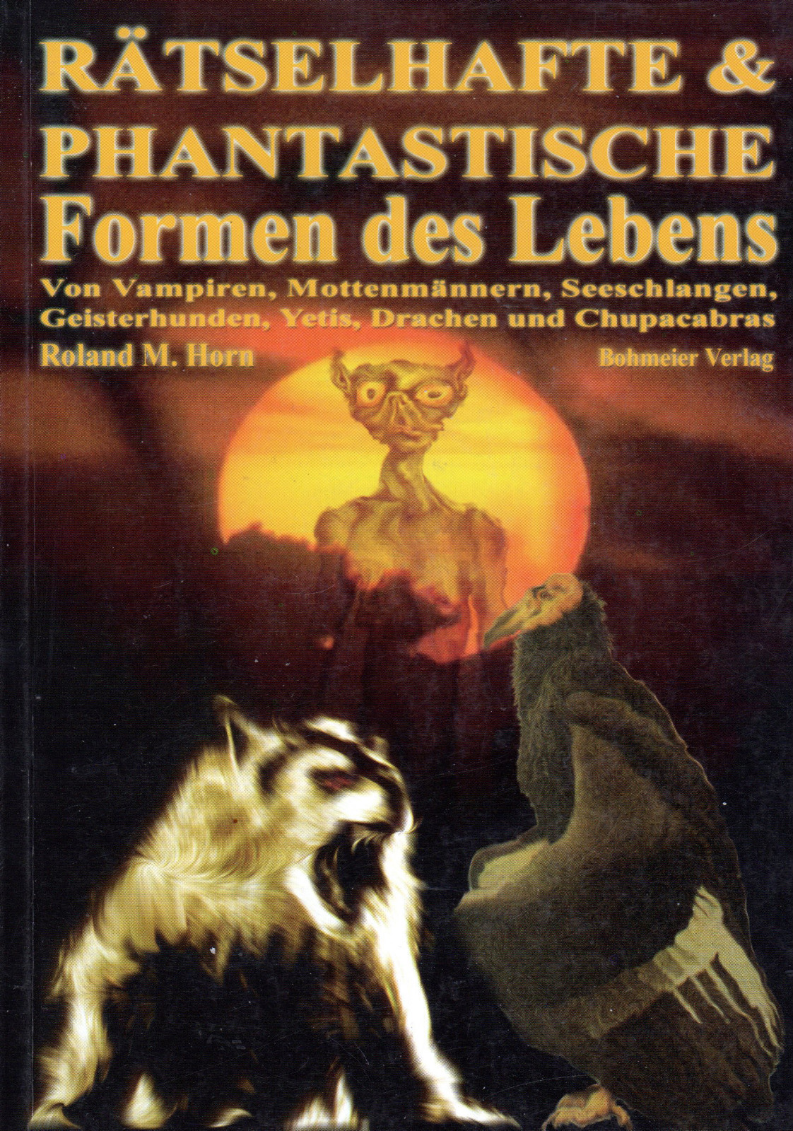 Thumbnail - Rätselhafte & Phantastische Formen Des Lebens - Roland M. Horn Buch -