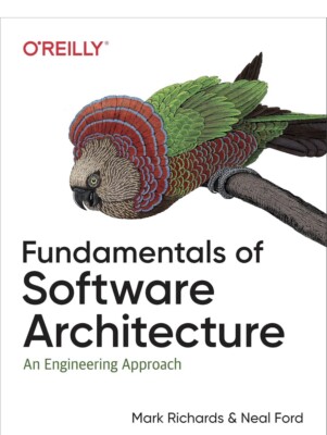Fundamentals of Software Architecture An Engineering Approach by Neal Ford and..