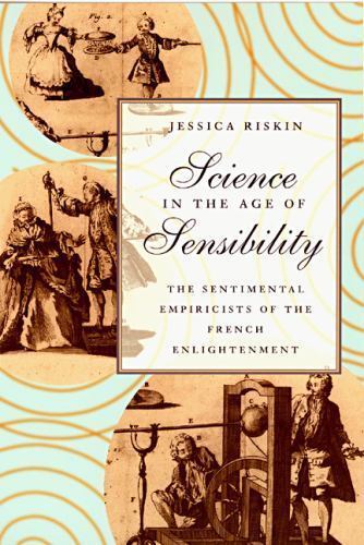 Science in the Age of Sensibility : The Sentimental Empiricists of the ...