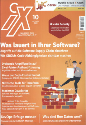 iX Ausg 10/2022: Software Supply Chain, Ceph-Debugging, DORA-Metriken für DevOps