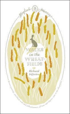 Walks in the Wheat-fields by Richard Jefferies (Paperback) Book