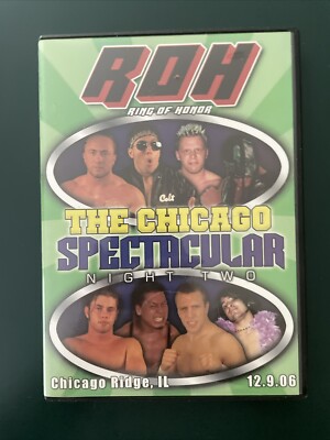 ROH Wrestling The Chicago Spectacular: Night Two (DVD, 2006) Ring of Honor
