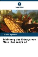 Luciens Nyembo | ErhöHung Des Ertrags Von Mais (Zea Mays L.) | Taschenbuch