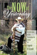 Now of Yesterday, Paperback by Arnold, Angelo, Like New Used, Free shipping i...