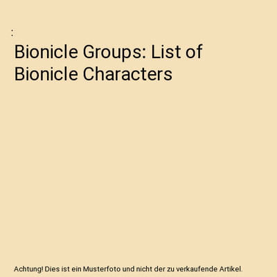 Bionicle Groups: List of Bionicle Characters