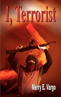 Merry E. Vargo | I, Terrorist | Taschenbuch | Englisch (2002) | 1st Book Library