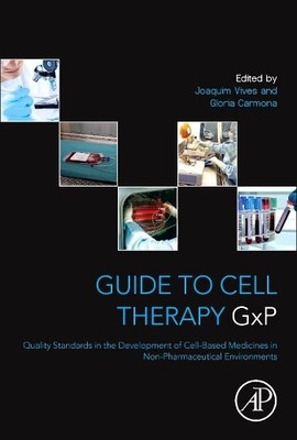 Guide to Cell Therapy GxP - 9780128031155