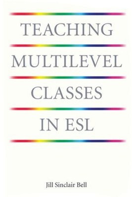 Teaching Multilevel Classes in ESL Paperback Jill Bell