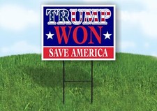TRUMP WON 2024 SAVE AMERICA 18x24 in Yard Road Sign w/ Stand