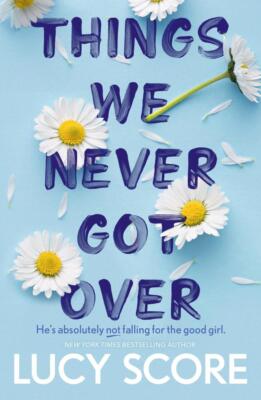 Things We Never Got Over | Lucy Score | 2022 | englisch