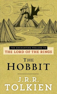 The Hobbit: The Enchanting Prelude to The Lord of the Rings by J.R.R. Tolkien (E