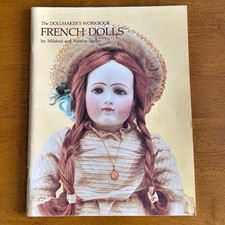 The Dollmaker  s Workbook: French Dolls by Mildred  Vernon Seeley 1988 3rd Print