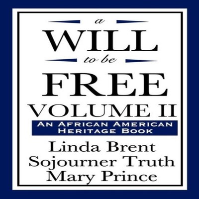 A Will to Be Free Vol. II (an African American Heritage Book) Lin