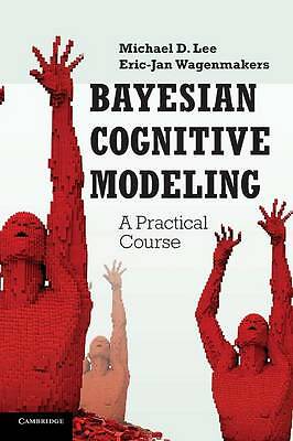 Bayesian Cognitive Modeling A Practical Course Lee Wagenmakers Hardback