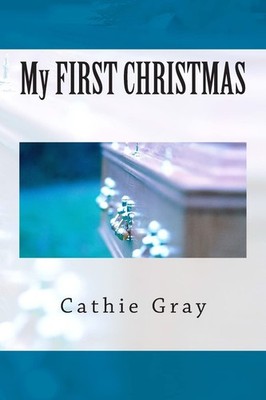 My FIRST CHRISTMAS - paperback Gray, Cathie