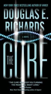 The Cure: A Novel - Mass Market Paperback By Richards, Douglas E. - GOOD