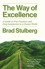 The Way Of Excellence (Paperback) by Brad Stulberg