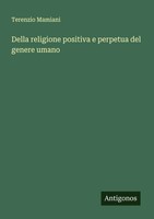 Terenzio Mamiani | Della Religione Positiva E Perpetua Del Genere Umano | Buch