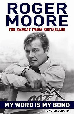 My Word is My Bond: The Autobiography by Roger Moore (Paperback, 2009)