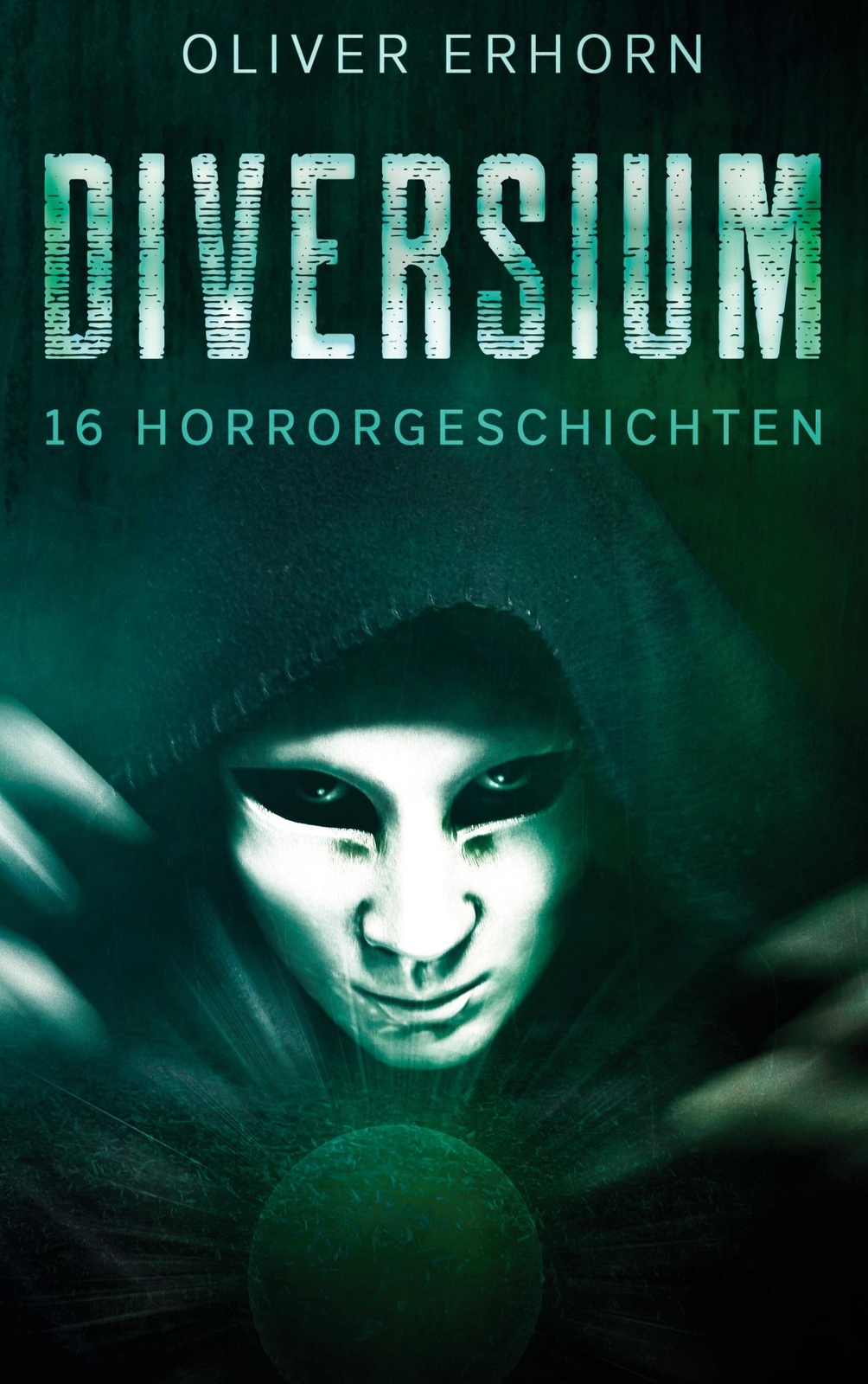 Diversium 16 Horrorgeschichten Oliver Erhorn Taschenbuch Paperback 154