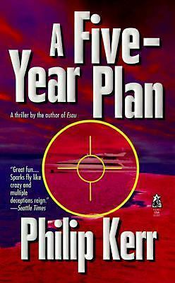 The Five Year Plan by Kerr, Philip