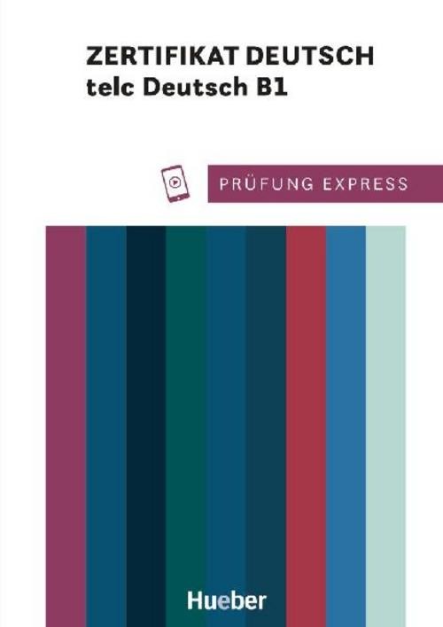 Prüfung Express - Zertifikat Deutsch - telc Deutsch B1. Übungsbuch mit Audios On