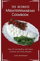 The Ultimate Mediterranean Cookbook Carlo Montesanti Taschenbuch Englisch 2021