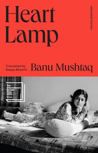 Heart Lamp: selected stories: Winner of the International Booker Prize 2025 by B