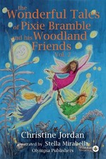 Christine Jorda The Wonderful Tales of Pixie Bramble and his Woodlan (Paperback)