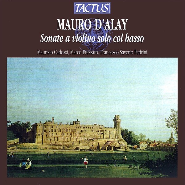 Audio Cd - Mauro D'alay - Sonate A Violino Solo Col Basso - Tactus -D- Neu-image
