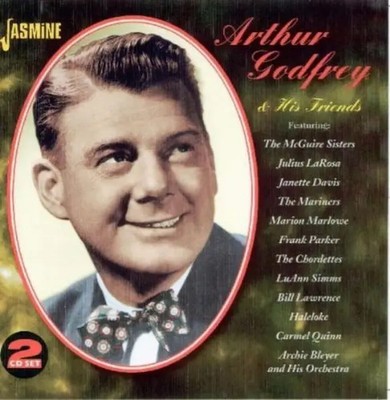 2xCD Arthur Godfrey And His Friends Arthur Godfrey & His Friends MONO