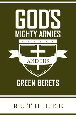 Ruth Lee | Gods Mighty Armies and His Green Berets | Taschenbuch | Englisch