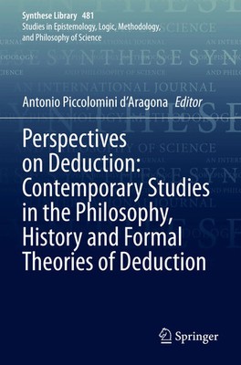 Antonio Piccolomini d'Aragona | Perspectives on Deduction: Contemporary...