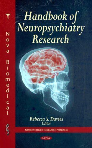 Handbook of Neuropsychiatry Research (Neuroscience Research (New)