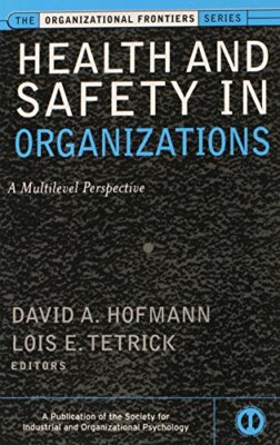 Health and Safety in Orgs: A Multi-level Perspe, Hofmann, Tetrick Hardcover+=