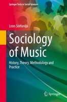 Sociology Of Music History, Theory, Methodology And Practice Leon Stefanija Buch