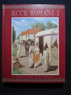 Ecce Romani I 2nd Edition a Latin Reading Program Meeting the Family [Hardcover]