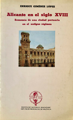 Enrique Giménez López: Alicante im 18. Jahrhundert (1981)