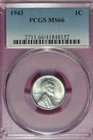 1943 - PCGS MS66 STEEL WHEAT CENT #B47975