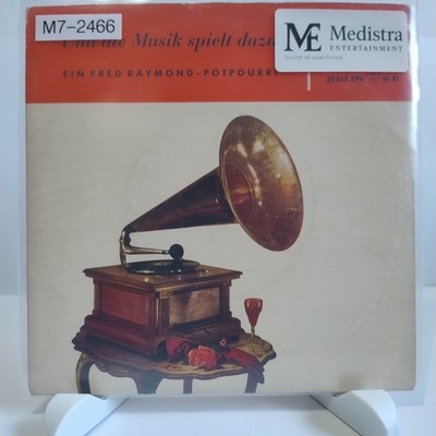 Fred Raymond   Und Die Musik Spielt Dazu, 7'' Vinyl (G/G+), Polydor, M7-2466