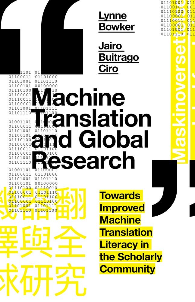 Machine Translation and Global Research: Toward. Bowker, Ciro**